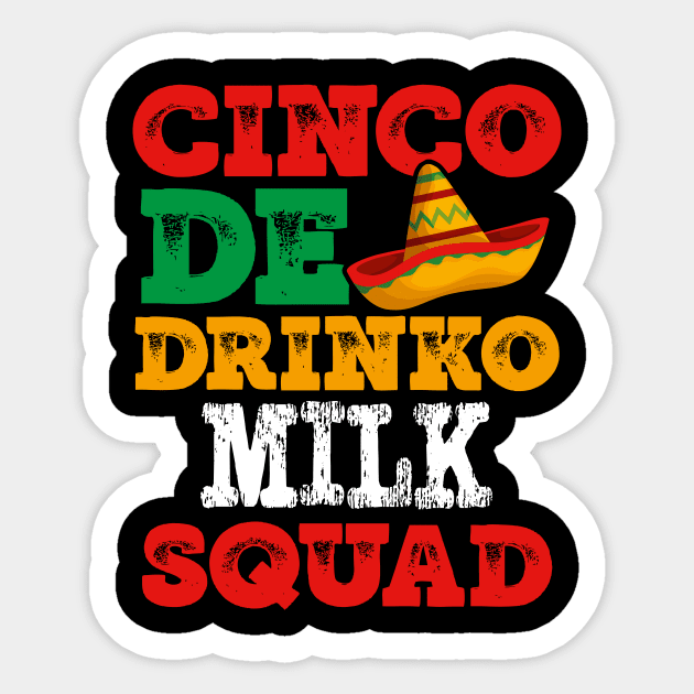 CINCO de DRINKO MILK SQUAD CHILDREN BABIES FUNNY ITEMS Sticker by TexasTeez